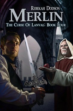 Merlin (The Curse of Lanval, #4) (eBook, ePUB) - Dodson, Rebekah