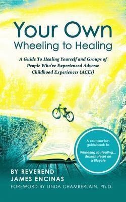 Your Own Wheeling to Healing (eBook, ePUB) Your Own Wheeling to Healing (eBook, ePUB)