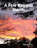 A Few Ragged Words (eBook, ePUB)