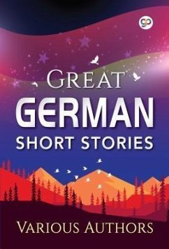 Great German Short Stories (eBook, ePUB) - Authors, Various; Editors, Gp