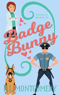 Badge Bunny (Romance in Rehoboth, #4) (eBook, ePUB) - Montgomery, K. L.