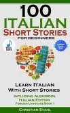 100 Italian Short Stories for Beginners Learn Italian with Stories with Audio (eBook, ePUB)