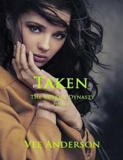 Taken - The Volkov Dynasty Book 2 (eBook, ePUB) - Anderson, Vee
