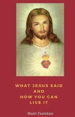 What Jesus Said and How You Can Live It (eBook, ePUB) - Faderan, Mary A