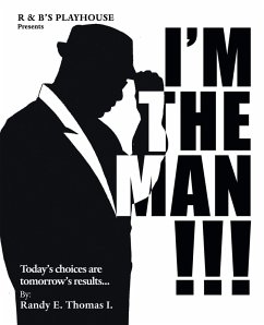 I'M the Man!!! (eBook, ePUB) - Thomas I., Randy E.