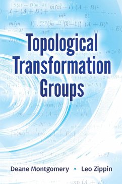 Topological Transformation Groups (eBook, ePUB) - Montgomery, Deane; Zippin, Leo