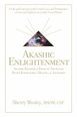 Akashic Enlightenment Akashic Records & Book of Truth for Divine Knowledge, Healing, & Ascension (eBook, ePUB)