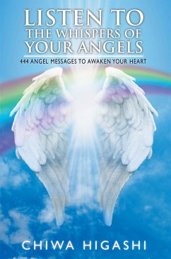 Listen to the Whispers of Your Angels (eBook, ePUB) - Higashi, Chiwa