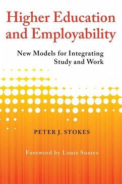 Higher Education and Employability (eBook, ePUB) - Stokes, Peter J.