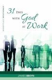 31 Days with God at Work (eBook, ePUB)