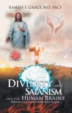 Divinity and Satanism and the Human Brains (eBook, ePUB)