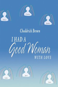 I Had a Good Woman (eBook, ePUB) - Brown, Chaddrick