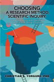Choosing a Research Method, Scientific Inquiry: (eBook, ePUB)