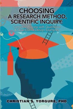 Choosing a Research Method, Scientific Inquiry: (eBook, ePUB) - Yorgure, Christian S.