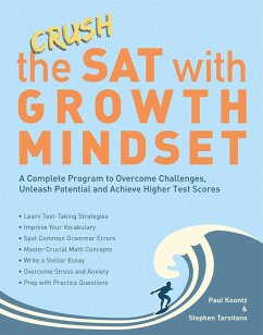 Crush the SAT with Growth Mindset (eBook, ePUB) - Tarsitano, Stephen; Koontz, Paul