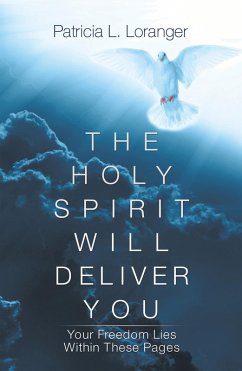 The Holy Spirit Will Deliver You (eBook, ePUB) - Loranger, Patricia L.