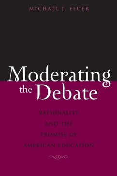 Moderating the Debate (eBook, ePUB) - Feuer, Michael J.