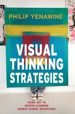 Visual Thinking Strategies (eBook, ePUB) - Yenawine, Philip