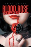 Blood Rose Butcher (eBook, ePUB) Blood Rose Butcher (eBook, ePUB)