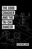 The Code-Cracker and the Tai-Chi Dancer (eBook, ePUB)