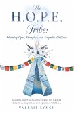 The H.O.P.E. Tribe: Honoring Open, Perceptive, and Empathic Children (eBook, ePUB)