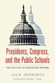 Presidents, Congress, and the Public Schools (eBook, ePUB)