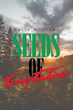 Seeds of Temptation (eBook, ePUB) - Williams, David Seeds of Temptation (eBook, ePUB) - Williams, David