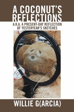 A Coconut'S Reflections (eBook, ePUB) - G(arcia), Willie