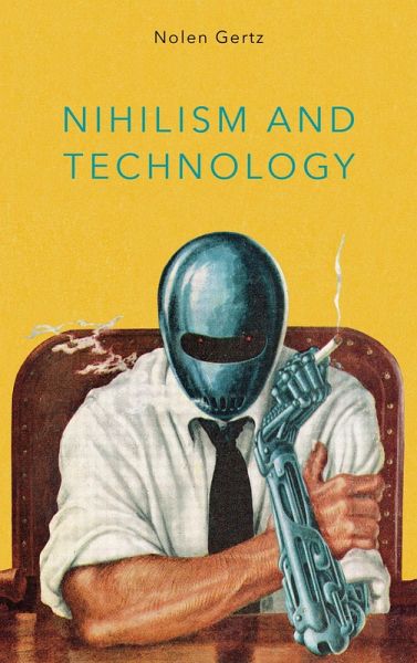 Nihilism and Technology (eBook, ePUB)
