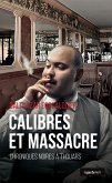 Calibres et massacre (eBook, ePUB)