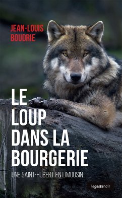 Le loup dans la bourgerie (eBook, ePUB) - Boudrie, Jean-Louis