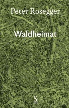 Waldheimat (eBook, ePUB) - Rosegger, Peter