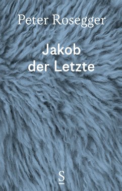 Jakob der Letzte (eBook, ePUB) - Rosegger, Peter