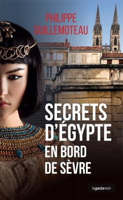 Secrets d'Egypte en bord de Sèvre (eBook, ePUB) - Guillemoteau, Philippe