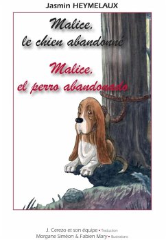 Malice, el perro abandonado - Malice, le chien abandonné (eBook, ePUB) - Heymelaux, Jasmin