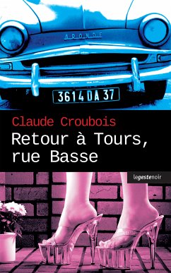 Retour à Tours, rue Basse (eBook, ePUB) - Croubois, Claude
