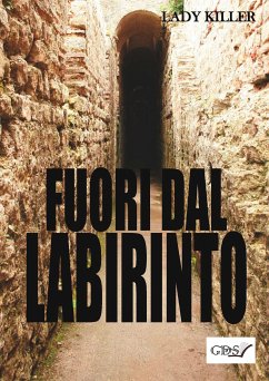 Fuori dal labirinto (eBook, ePUB) - LadyKiller