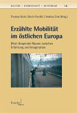 Erzählte Mobilität im östlichen Europa (eBook, PDF)