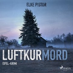 Luftkurmord - Eifel Krimi (Ungekürzt) (MP3-Download) - Pistor, Elke