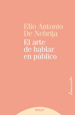 El arte de hablar en público (eBook, ePUB) - de Nebrija, Elio Antonio