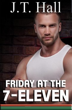 Friday at the 7-Eleven (eBook, ePUB) - Hall, J. T.