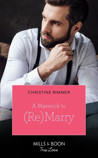 A Maverick To (Re)Marry (eBook, ePUB)