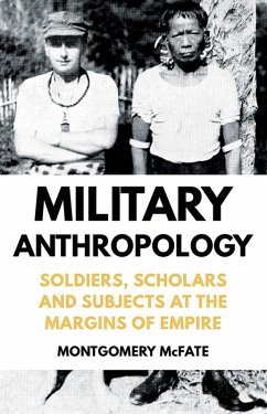 Military Anthropology (eBook, ePUB) - Mcfate, Montgomery