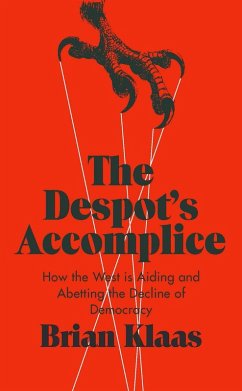 The Despot's Accomplice (eBook, ePUB) - Klaas, Brian