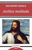 Ascética meditada (eBook, ePUB)