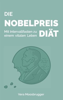 Die Nobelpreis-Diät (eBook, ePUB) - Moosbrugger, Vera