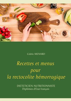 Recettes et menus pour la rectocolite hémorragique (eBook, ePUB)