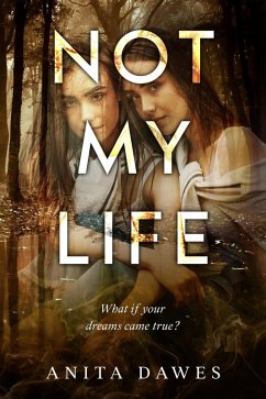 Not My Life (eBook, ePUB) - Dawes, Anita
