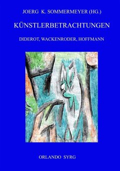 Künstlerbetrachtungen: Diderot, Wackenroder, Hoffmann (eBook, ePUB)