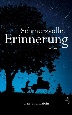 Schmerzvolle Erinnerung (eBook, ePUB) - Mondstein, Claudia Maria